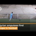 Syria war amputees find hope in football